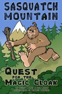 bokomslag Sasquatch Mountain: Quest for the Magic Cloak