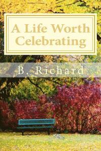 bokomslag A Life Worth Celebrating