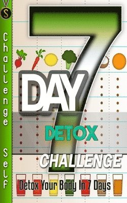 7-Day Detox Challenge: Detox Your Body in 7 Days 1