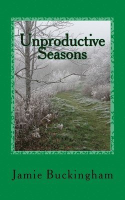 Jamie Buckingham, Bruce Buckingham - Unproductive Seasons, Häftad