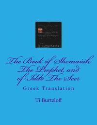 bokomslag The Book of Shemaiah the Prophet, and of Iddo the Seer: Greek Translation