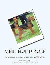 bokomslag Mein Hund Rolf: Ein rechnender und buch-strabierender Airedale Terrier
