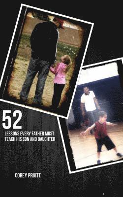 52 Lessons Every Father Must Teach His Son and Daugther 1