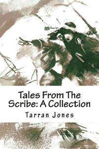 bokomslag Tales From The Scribe: A Collection