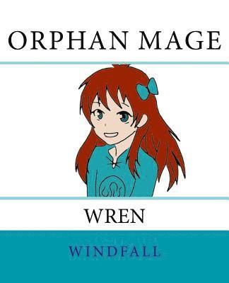 Windfall - Orphan Mage: Wren, Häftad