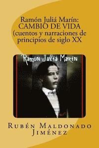 bokomslag Ramón Juliá Marín: CAMBIO DE VIDA (cuentos y narraciones de principios de siglo