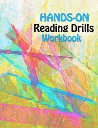 bokomslag Hands On Reading Drills: Raise Reading Test Scores with Phonemic Awareness Drills, Phonics Drills, Sight Words and Cognitive Skills Exercises