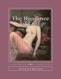 bokomslag The Romance of Lust: A classic Victorian erotic novel