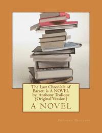 bokomslag The Last Chronicle of Barset. is A NOVEL by: Anthony Trollope (Original Version)