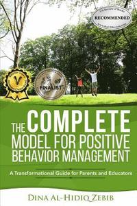 bokomslag The COMPLETE Model for Positive Behavior Management: A Transformational Guide for Parents and Educators