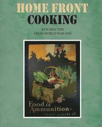 bokomslag Home Front Cooking: Kitchen Tips from World War One