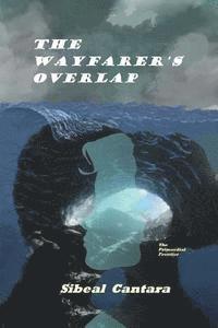 The Wayfarer's Overlap: The Primordial Frontier 1