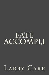 bokomslag Fate Accompli