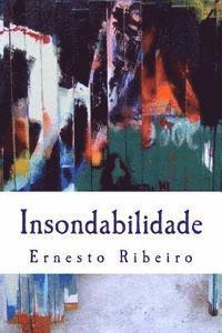 Ernesto Ribeiro - Insondabilidade: Percursos de carácter, Häftad
