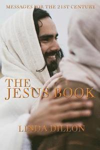 bokomslag The Jesus Book: Messages for the 21st Century