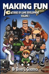 bokomslag Making Fun: Stories of Game Development - Volume 1