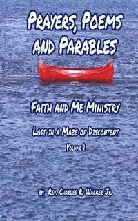 Prayers, Poems and Parables: Lost in a Maze of Discontent 1