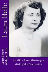 bokomslag Laura Belle: An Ohio Born Mississippi Girl of the Depression
