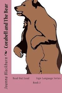 bokomslag Corabell and the Bear: Read Out Loud Sign Language Series Book 2