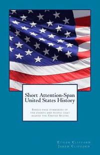 bokomslag Short Attention-Span United States History (black and white version): Single-page summaries of the events and people that shaped the United States