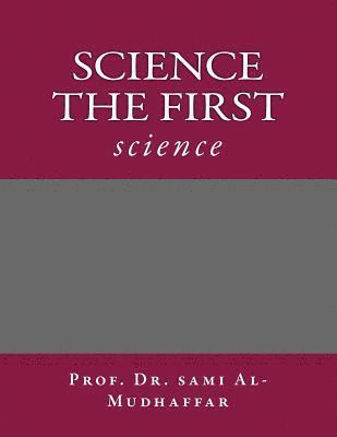 science the first: science 1