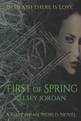 Kelsey Jordan, Jacy Mackin - First of Spring, Häftad