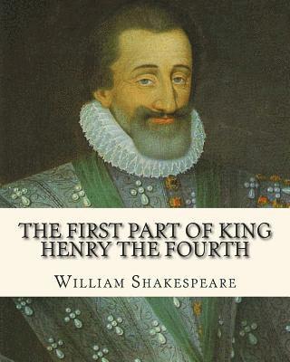The First Part Of King Henry The Fourth 1