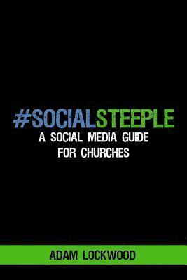 bokomslag #SocialSteeple: A Social Media Guide for Churches