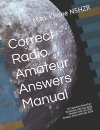 bokomslag Correct Radio Amateur Answers Manual: Technician, General, and Extra