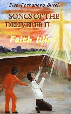 Songs of the Deliverer II: Faith Wins 1