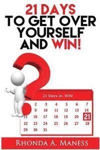 bokomslag "21 Days to Get Over Yourself and Win"
