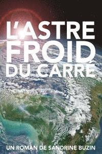 bokomslag L'astre froid du carré