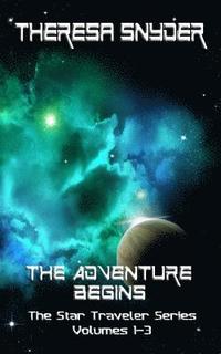 bokomslag The Adventure Begins: The Star Traveler Series - Volumes 1-3