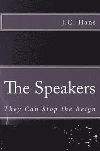 bokomslag The Speakers: They Can Stop the Reign