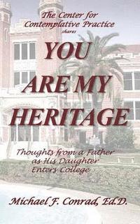 You Are My Heritage: Thoughts From A Father As His Daughter Enters College 1