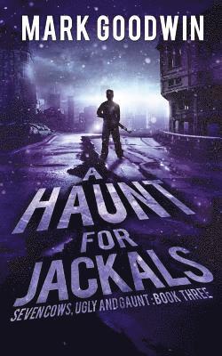 A Haunt for Jackals: A Post-Apocalyptic EMP-Survival Thriller 1