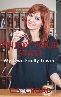 bokomslag Enjoy Your Stay!: My Own Faulty Towers