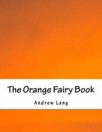 bokomslag The Orange Fairy Book