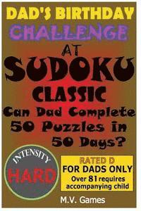 Dad's Birthday Challenge At Sudoku Classic - Hard: Can Dad Complete 50 Puzzles in 50 Days? 1