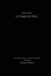 bokomslag Emile Zola: Le Ventre de Paris: Vocabulary Keys to French Literature: Volume II