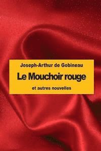 bokomslag Le Mouchoir rouge: et autres nouvelles