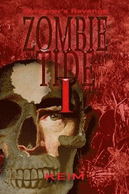 Peter Randolph Keim, Gini Holcomb - Zombie Tide I: Sorcerer's Revenge, Häftad