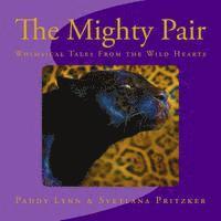 Paddy Lynn, Svetlana Pritzker - The Mighty Pair: Whimsical Tales From the Wild Hearts, Häftad