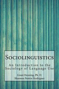 bokomslag Sociolinguistics: An Introduction to the Sociology of Language Use