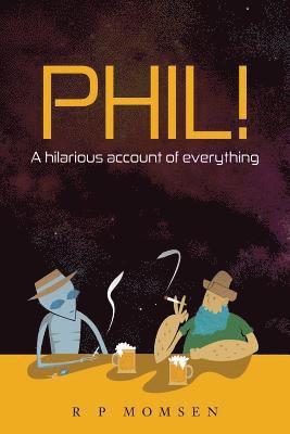 R. P. Momsen - Phil!: An hilarious account of everything, Häftad