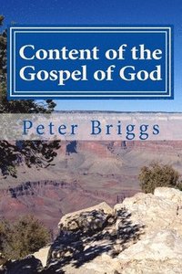bokomslag Content of the Gospel of God: Walking in the Way of Christ & the Apostles Study Guide Series, Part 3, Book 15