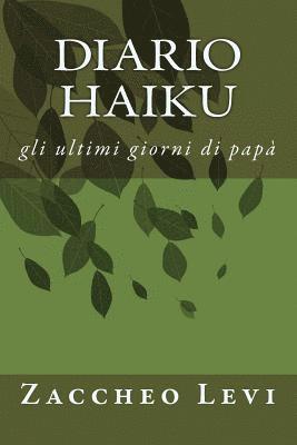 Diario haiku: gli ultimi giorni di papà 1