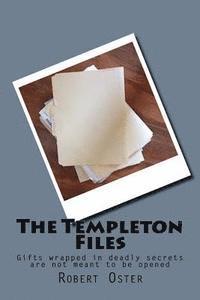 bokomslag The Templeton Files: Gifts wrapped in deadly secrets are not meant to be opened