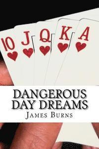 Dangerous Day Dreams 1