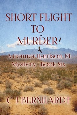 Short Flight to Murder: A Connor Harrison, PI Mystery Book Six 1